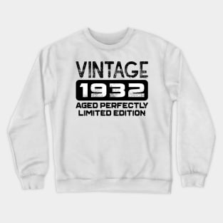 Birthday Gift Vintage 1932 Aged Perfectly Crewneck Sweatshirt